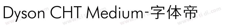 Dyson CHT Medium字体转换